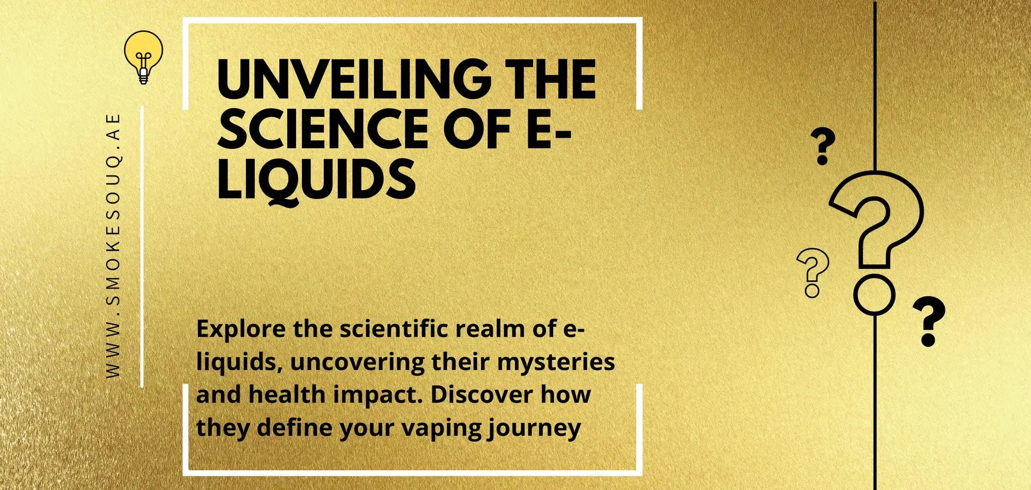 Unveiling the Science of E-liquids: how they Shape your Vaping Experience - United Arab Emirates