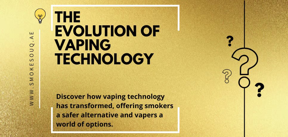 The Evolution of Vaping Technology: From Cigalikes to Advanced Pods - SMOKE SOUQ